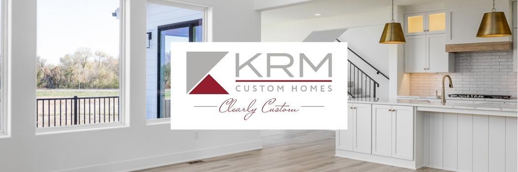 Benefits Of A Clearly Custom KRM Home | KRM Custom Homes